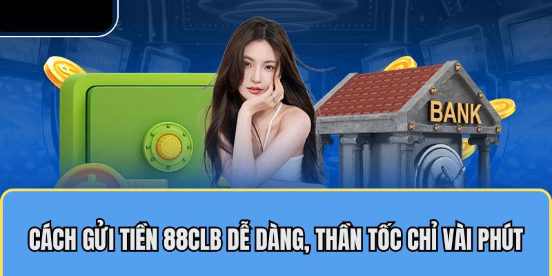 Gửi tiền 88CLB thông qua hình thức quét QR